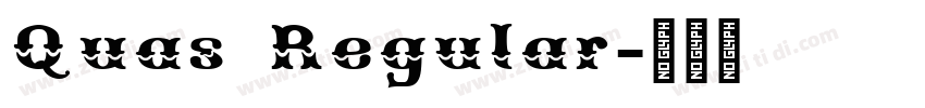 Quas Regular字体转换